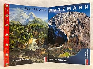 Watzmann : Mythos und wilder Berg. hrsg. von Horst Höfler und Heinz Zembsch. Texte: Horst Höfler ...