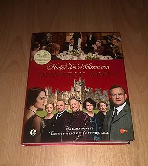 Imagen del vendedor de Emma Rowley, Hinter den Kulissen von Downton Abbey - Das offizielle Begleitbuch zur Serie a la venta por sonntago DE