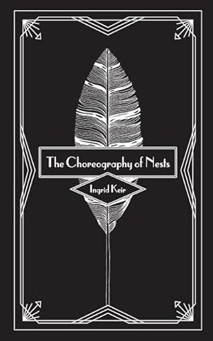 Seller image for The Choreography of Nests for sale by AHA-BUCH GmbH