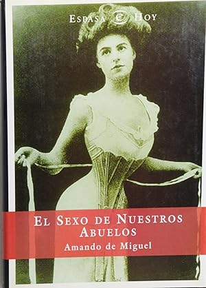 Imagen del vendedor de El sexo de nuestros abuelos a la venta por Librera Alonso Quijano