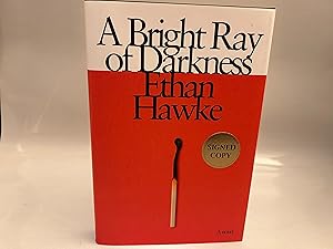 A Bright Ray of Darkness (Signed, First Edition)