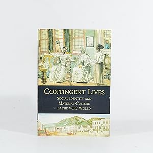 Imagen del vendedor de Contingent Lives. Social Identity and Material Culture in the VOC World a la venta por Quagga Books ABA ; ILAB