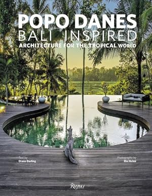 Bild des Verkufers fr Popo Danes : Bali Inspired: Architecture for the Tropical World zum Verkauf von GreatBookPrices