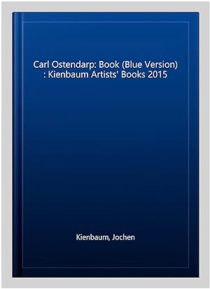 Immagine del venditore per Carl Ostendarp: Book (Blue Version) : Kienbaum Artists' Books 2015 venduto da GreatBookPrices