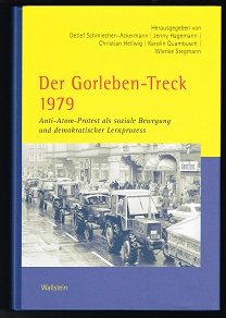 Imagen del vendedor de Der Gorleben-Treck 1979: Anti-Atom-Protest als soziale Bewegung und demokratischer Lernprozess. - a la venta por Libresso Antiquariat, Jens Hagedorn