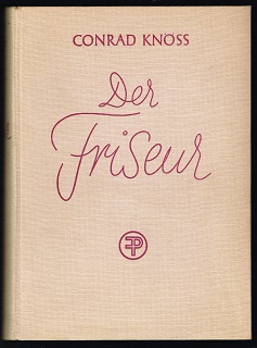 Seller image for Der Friseur: Ein Hand- und Nachschlagebuch fr Damen- und Herrenfriseure, Haarfrber, Kosmetiker und Perckenmacher. - for sale by Libresso Antiquariat, Jens Hagedorn