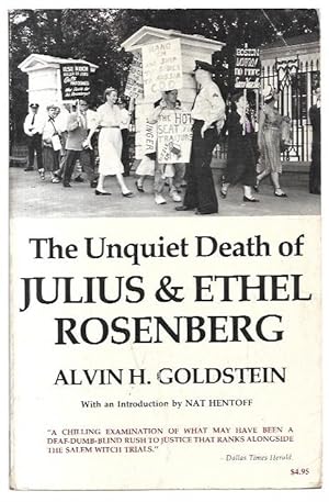 Imagen del vendedor de The Unquiet Death of Julius & Ethel Rosenberg With an Introduction by Nat Hentoff. a la venta por City Basement Books