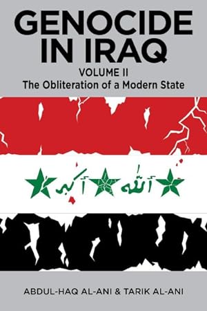 Bild des Verkufers fr Genocide in Iraq : The Obliteration of a Modern State zum Verkauf von GreatBookPrices
