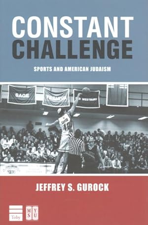 Seller image for Constant Challenge : Sports and American Judaism for sale by GreatBookPrices