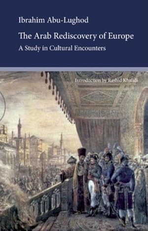 Bild des Verkufers fr Arab Rediscovery of Europe : A Study in Cultural Encounters zum Verkauf von GreatBookPrices