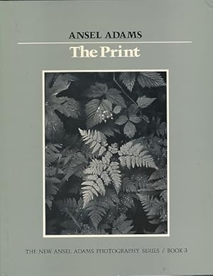 Seller image for The Print. The Ansel Adams Photography Series Book 3 for sale by Barter Books Ltd