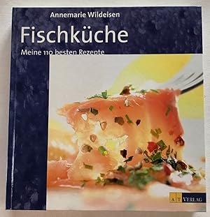 Fischküche : Meine 110 besten Rezepte.