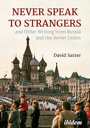 Bild des Verkufers fr Never Speak to Strangers and Other Writing from Russia and the Soviet Union zum Verkauf von moluna