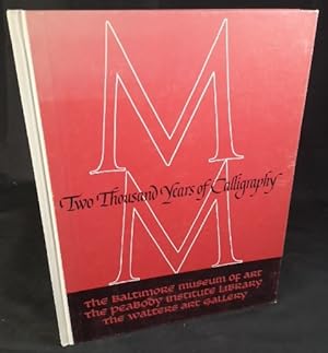 Immagine del venditore per 2000 Years of calligraphy: A three-part exhibition organized by The Baltimore Museum of Art, The Peabody Institute Library, The Walters Art Gallery June 6 - July 18, 1965: A comprehensive catalog. venduto da ANTIQUARIAT Franke BRUDDENBOOKS