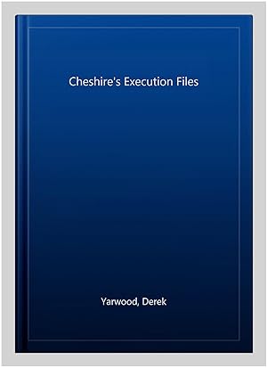 Bild des Verkufers fr Cheshire's Execution Files zum Verkauf von GreatBookPrices