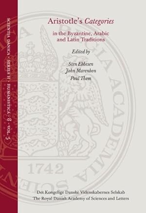 Image du vendeur pour Aristotle?s Categories in the Byzantine, Arabic and Latin Traditions mis en vente par GreatBookPrices