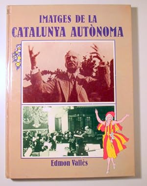 Image du vendeur pour IMATGES DE LA CATALUNYA AUTNOMA - Barcelona 1978 - Molt il lustrat mis en vente par Llibres del Mirall