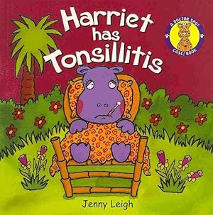 Image du vendeur pour Harriet Has Tonsillitis mis en vente par GreatBookPrices