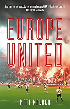 Seller image for Europe United: 1 football fan. 1 crazy season. 55 UEFA nations for sale by WeBuyBooks