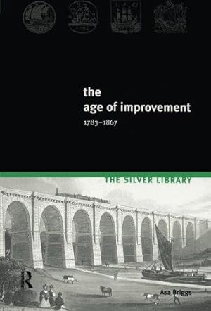 Image du vendeur pour The Age of Improvement, 1783-1867 (Silver Library) mis en vente par WeBuyBooks