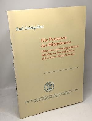 Seller image for Die Patienten des Hippokrates: Historisch-prosopographische Beitrge zu den Epidemien des Corpus Hippocraticum - Abhandlungen der Akademie der Geistes- und sozialwissenschaftliche Klasse n9 - 1982982 for sale by crealivres