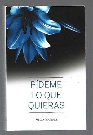 Imagen del vendedor de PIDEME LO QUE QUIERAS a la venta por Desvn del Libro / Desvan del Libro, SL