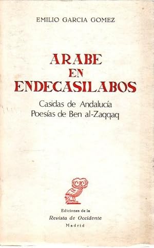 Imagen del vendedor de rabe en endecaslabos. Casidas de Andaluca. Poesas de Ben al-Zaqqaq . a la venta por Librera Astarloa