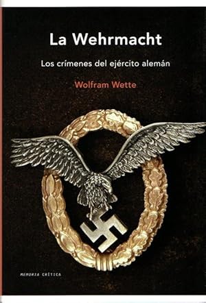 Bild des Verkufers fr La Wehrmacht. Los crmenes del ejrcito alemn . zum Verkauf von Librera Astarloa