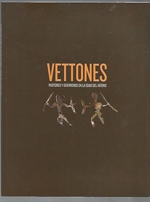 Seller image for VETTONES. PASTORES Y GUERREROS EN LA EDAD DEL HIERRO for sale by Desvn del Libro / Desvan del Libro, SL