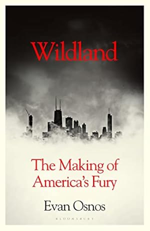 Bild des Verkufers fr Wildland: The Making of America's Fury zum Verkauf von WeBuyBooks