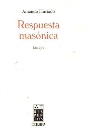 Image du vendeur pour Respuestas masnicas. Ensayo . mis en vente par Librera Astarloa