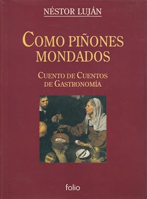 Imagen del vendedor de COMO PIONES MONDADOS. CUENTOS DE CUENTOS DE GASTRONOMA a la venta por Librera Vobiscum