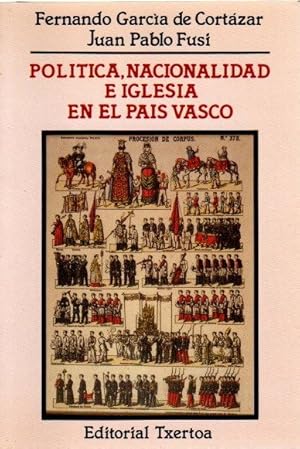 Imagen del vendedor de Poltica, nacionalidad e iglesia en el Pas Vasco . a la venta por Librera Astarloa