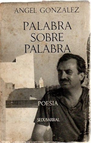 Imagen del vendedor de Palabra sobre palabra . a la venta por Librera Astarloa