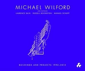 Seller image for Michael Wilford : With Michael Wilford and Partners, Wilford Schupp Architekten and Others for sale by GreatBookPrices