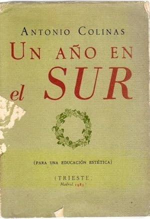 Bild des Verkufers fr Un ao en el sur (para una educacin esttica) . zum Verkauf von Librera Astarloa