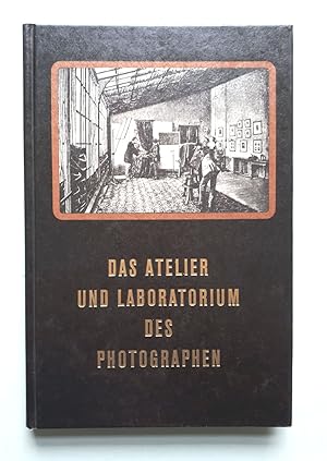 Bild des Verkufers fr Das Atelier und Laboratorium des Photographen - Reprint nach dem Original von 1893 aus dem Bestand der Universittsbibliothek Hannover zum Verkauf von Verlag IL Kunst, Literatur & Antiquariat