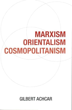 Image du vendeur pour Marxism, Orientalism, Cosmopolitanism mis en vente par GreatBookPrices
