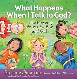 Seller image for What Happens When I Talk to God?: The Power of Prayer for Boys and Girls (The Power of a Praying (R) Kid) for sale by WeBuyBooks