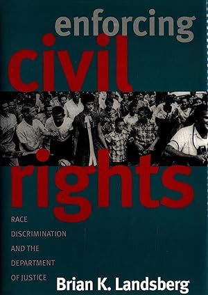 Bild des Verkufers fr Enforcing Civil Rights: Race Discrimination and the Department of Justice - Signiert vom Autor zum Verkauf von avelibro OHG