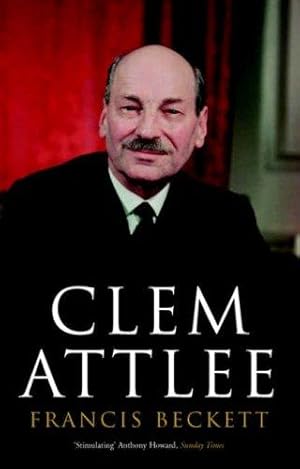 Seller image for Clem Attlee for sale by WeBuyBooks