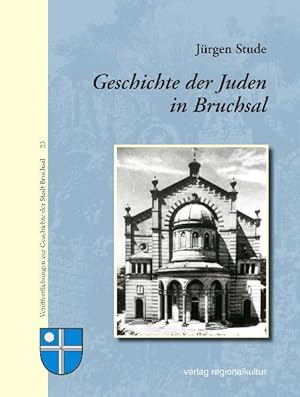 Bild des Verkufers fr Geschichte der Juden in Bruchsal (Verffentlichungen zur Geschichte der Stadt Bruchsal) zum Verkauf von Studibuch