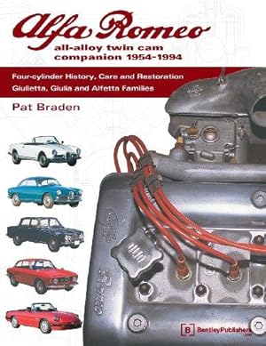 Bild des Verkufers fr Alfa Romeo All-Alloy Twin Cam Companion: 1954-1994: Four Cylinder History, Care and Restoration: Giulietta, Giulia and Alfetta Families zum Verkauf von WeBuyBooks