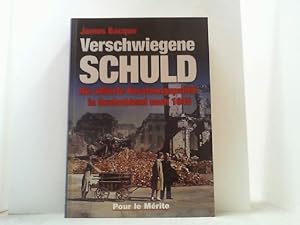Seller image for Verschwiegene Schuld. Die alliierte Besatzungspolitik in Deutschland nach 1945. for sale by Antiquariat Uwe Berg