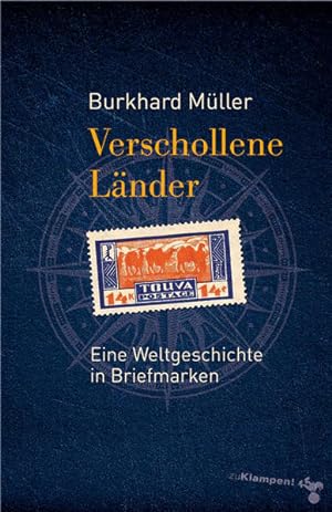 Bild des Verkufers fr Verschollene Lnder: Eine Weltgeschichte in Briefmarken zum Verkauf von Studibuch