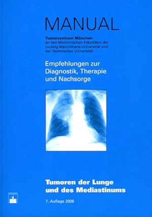 Bild des Verkufers fr Tumoren der Lunge und des Mediastinums: Empfehlungen zur Diagnostik, Therapie und Nachsorge zum Verkauf von Studibuch