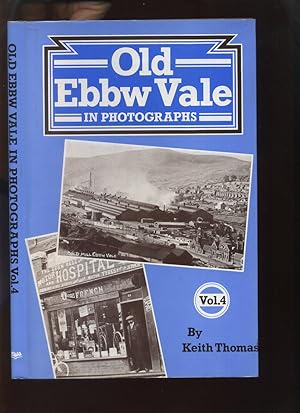 Old Ebbw Vale in Photographs Volume 4