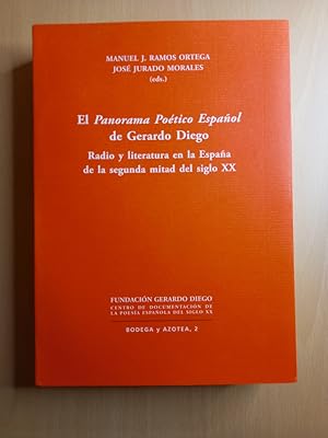 Imagen del vendedor de El Panorama potico Espaol de Gerardo Diego. Radio y literatura en la Espaa de la segunda mitad del siglo XX.- Ramos Ortega, Manuel J.; Jurado Morales, Jos. a la venta por MUNDUS LIBRI- ANA FORTES