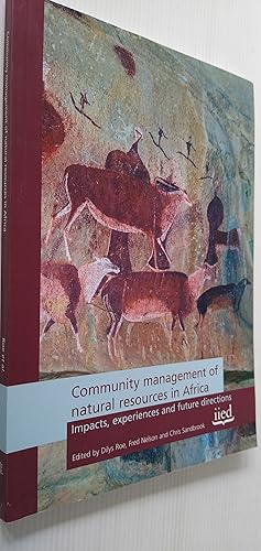 Community Management of Natural Resources in Africa: Impacts, Experiences and Directions