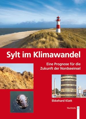 Bild des Verkufers fr Sylt im Klimawandel: Eine Prognose fr die Zukunft der Nordseeinsel zum Verkauf von Studibuch